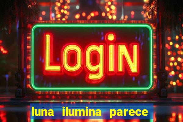 luna ilumina parece com qual perfume importado natura